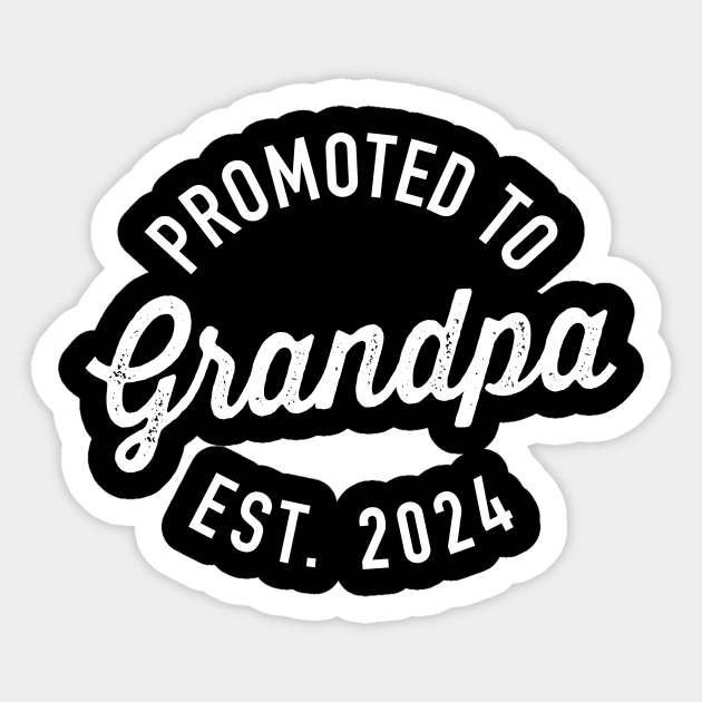 Promoted to grandpa 2024 for new baby shower granddad Promoted To